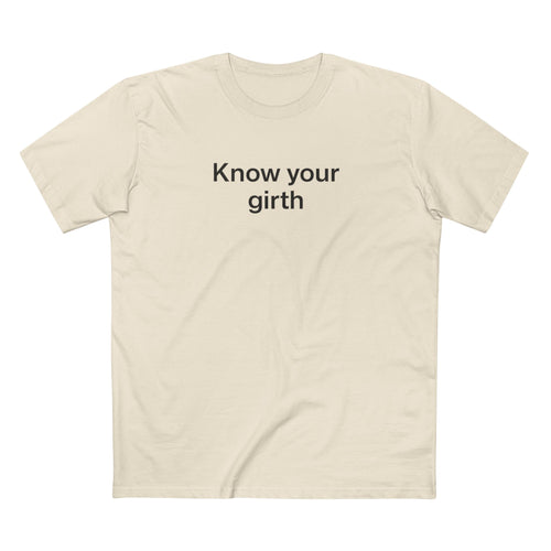 Know Your Girth T-Shirt
